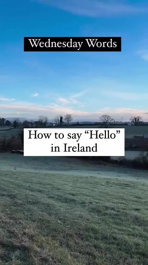 Saying Hello in Irish: Pronunciation and Meaning