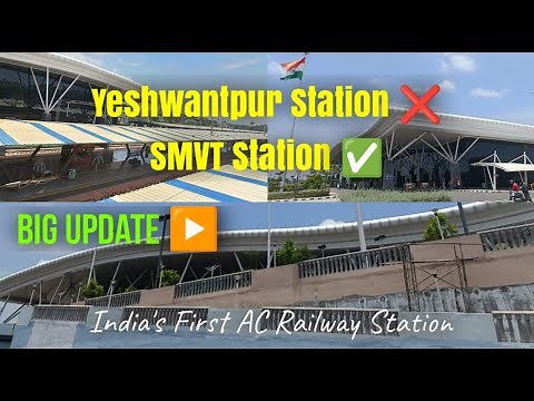 SMVT/SMVB Railway Station | India's First AC Railway Station - Bangalore | Full Information
