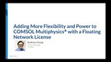 Adding Flexibility to Your Simulations with a Floating Network License