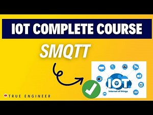 SMQTT | Iot Complete Course For Engineering Exams | True Engineer