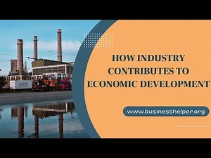 How Industry Contributes To Economic Development