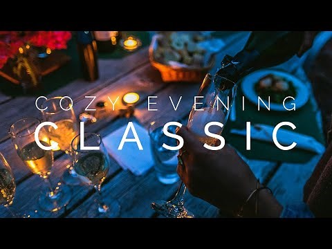 Cozy Evening | Classical Music