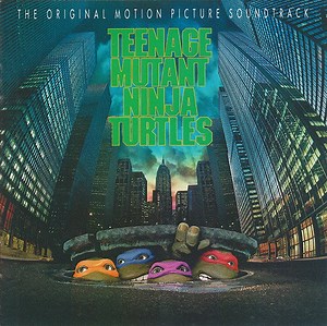 Various - The Original Motion Picture Soundtrack Teenage Mutant Ninja Turtles