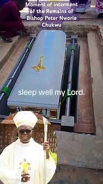 Moment of interment of the Remains of Bishop Peter Nworie Chukwu#funeral