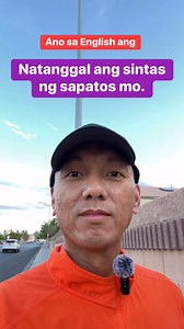 Ano sa English ang “Natanggal ang sintas ng sapatos mo.” #learningenglish #englishword #speakingenglish #grammar | Food and Beyond - Dennis Barles