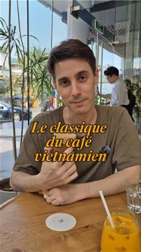 Si tu viens au Vietnam, commence par ce café !