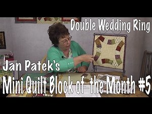How to sew a Double Wedding Ring Quilt - Block FIVE of Jan Patek's Applique Calendar Quilt BOTM