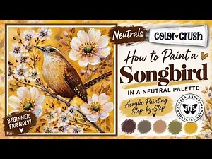 How to Paint a Bird in Acrylics 🐦 Easy Songbird & Flowers | Color Crush: Neutrals