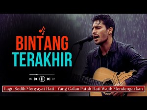 The Last Star | Heartbreaking Sad Song | Malay Slow Rock | Best of All Time