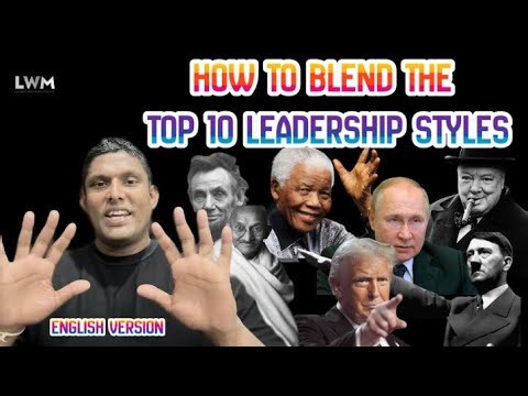 Top 10 Leadership Styles That You Can Blend & Navigate