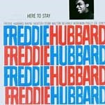 Here to Stay – Freddie Hubbard Review | All About Jazz