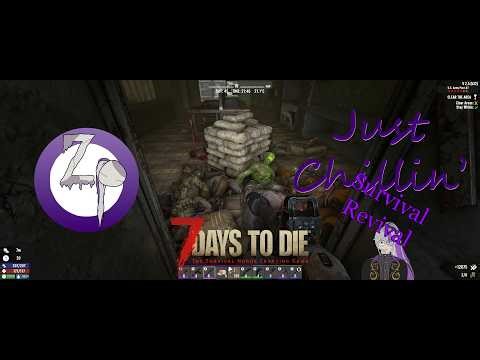 7 Days to Die 2.0 - Just Chillin' in the Survival Revival - Day 45 - Every Flavour of Wight's at AP7