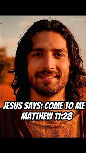 Jesus Says: Come to Me – Matthew 11:28