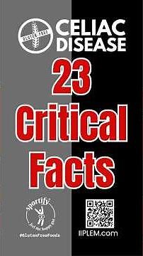 23 Critical Facts of Celiac Disease