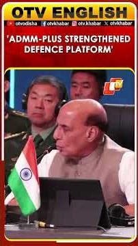 Rajnath Singh: ADMM-Plus Strengthens India-ASEAN Defence, Diplomacy & Economic Ties