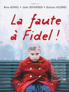 Bande annonce, vidéos et photos du film La Faute à Fidel