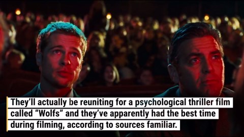 'Forever Friends': Brad Pitt And George Clooney Sound Like They Had The Best Time Filming New Movie 'Wolfs' Together