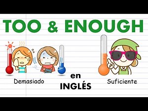 TOO and ENOUGH explained in Spanish