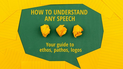How to understand any speech: your guide to ethos, pathos & logos