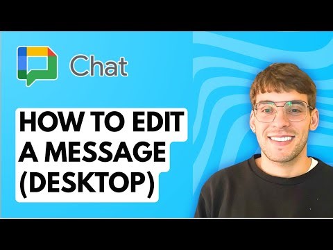 How to Edit a Message in Google Chat (desktop) [2026 Full Guide]
