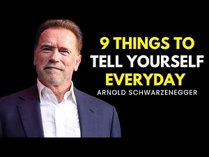 9 Things To Tell Yourself Everyday | POWERFUL SPEECH Arnold Schwarzenegger Motivation