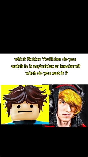 witch Roblox YouTuber do you watch?