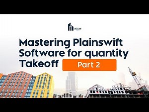 Mastering PlanSwift Software for Quantity Takeoff: Lesson 2