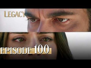 Legacy Long Episode 100 | Emanet 100. Uzun Bölüm