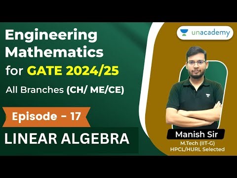Episode -17 | Engineering Mathematics | Linear Algebra | GATE 2024/25 | Manish Rajput