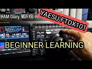 YAESU FTDX101 BEGINNER - LEARNING BASICS