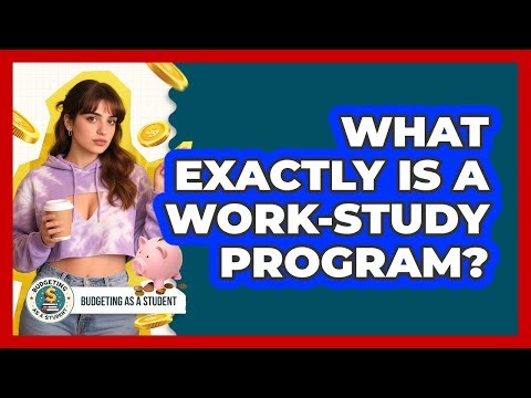 What Exactly Is a Work-Study Program?