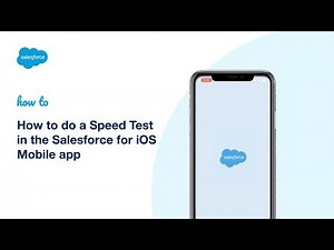 How to Do a Speed Test in the Salesforce Mobile App