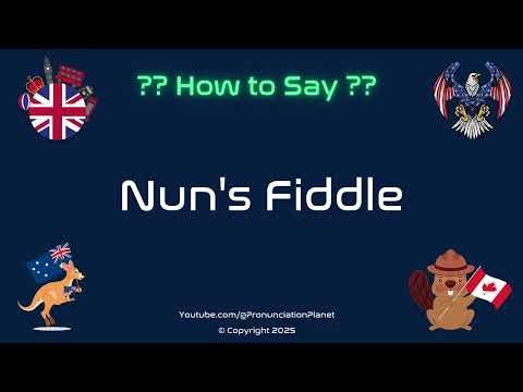 🎻 🙏 How to Pronounce Nun's Fiddle? (CORRECTLY) | Pronunciation Planet