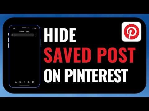 How to Hide Saved Posts on Pinterest (Keep Boards Private Fast)