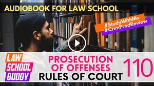Rules of Court 110 Prosecution of Offenses - Law School Buddy