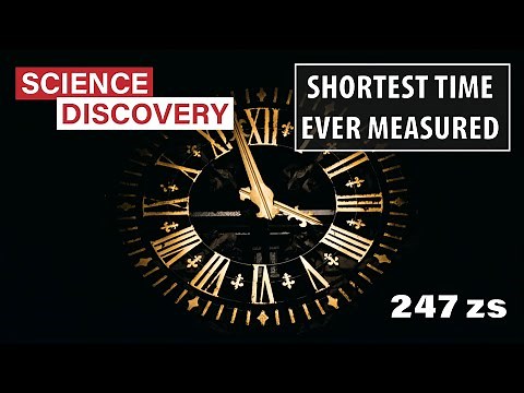 How scientists measured the shortest time ever