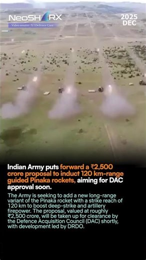 Pinaka rocket with a strike reach of 120 km to boost deep-strike and artillery firepower.