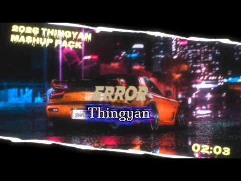 2026 Thingyan Mashup Pack ( Error Mashup )