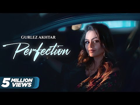 Perfection : Gurlez Akhtar (Official Music Video) New Punjabi Songs 2024 | Latest Punjabi Songs 2024