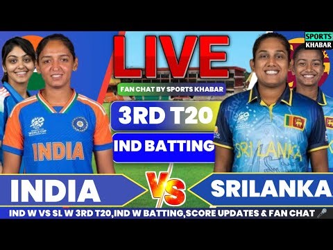 🔴India W vs Srilanka W 3rd T20 Ind Bat | Ind W vs Sl W Live Cricket Score & Fan Commentary