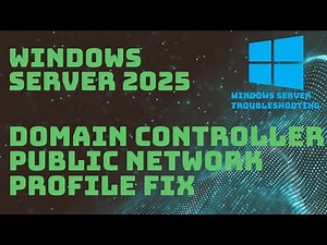 Windows Server 2025 - Public Network Profile Fix for Domain Controllers