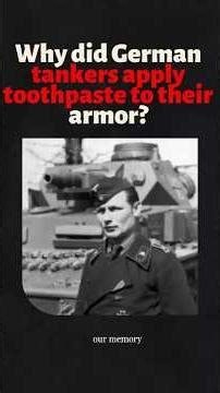 💥Why did German tankers apply toothpaste to their armor? #history #ww2