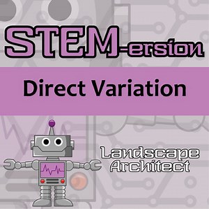 STEM-ersion - Direct Variation Printable & Digital Activity Landscape Architect