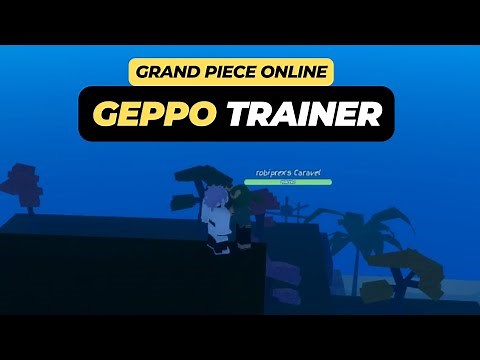Where is Geppo Trainer (Location) - Grand Piece Online