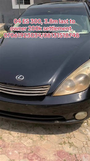 OWNER NEED MONEY awoof lexus ES 300 2004 model engine 💯 gear 💯 ac 💯 everything is working perfectly ok buy and travel location olaniyi owners compound price 3.8m to owner 200k settlement. SEU #lagostiktok #fyp #nigeriatiktok #nigeriausedcars #lexuses300