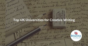 Top UK Universities For Creative Writing - Ranking & League Table (2026)