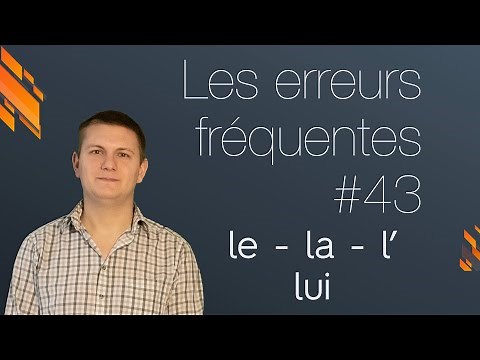 Les pronoms personnels compléments : le, la, l' - lui (Grammaire française)