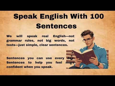 Speak English With 100 Sentences || (A1–A2)|| Listen And Practice || Improve Your English
