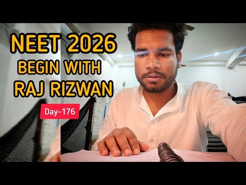 NEET 2026 begins with ⭐Raj Rizwan⭐ Day-176
