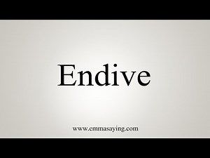 How To Say Endive